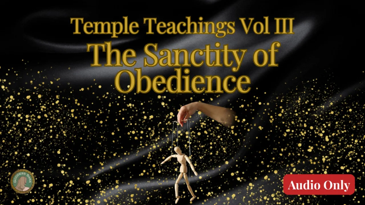 Sara Sitwell – Temple Teachings Vol III: Sanctity of Obedience
